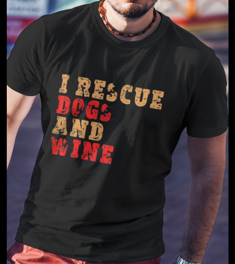 I Rescue Dogs And Wine Funny T-Shirt