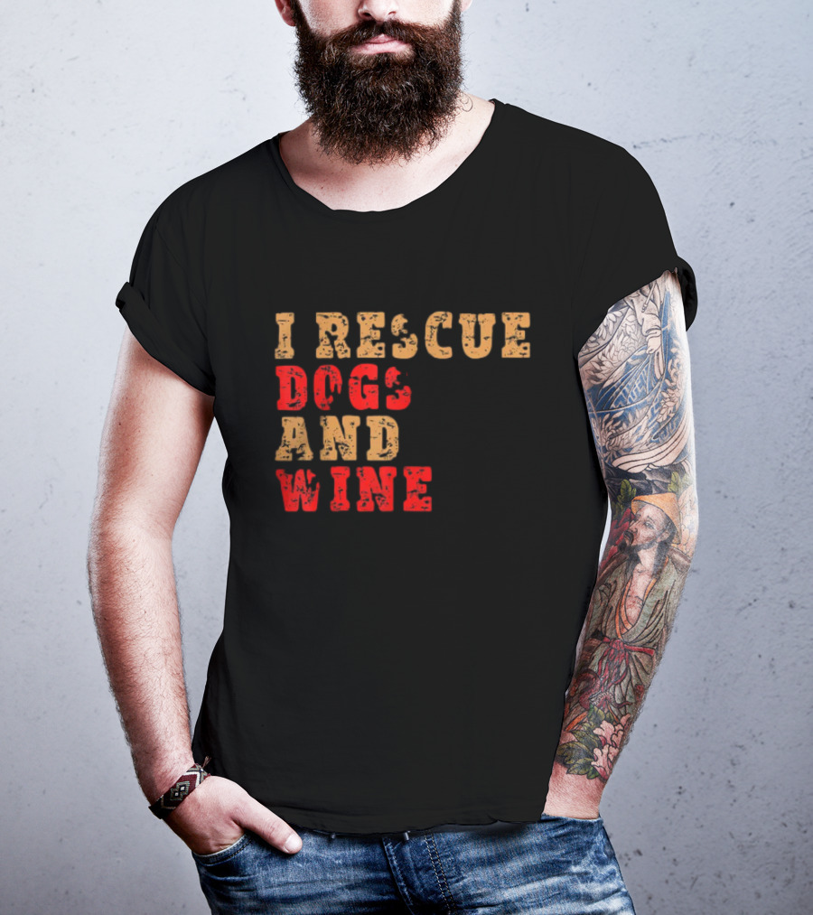 I Rescue Dogs And Wine Funny T-Shirt