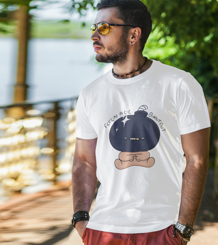 Feelin Alil Burnt Out Cute Character With Dark Round Head And Tiny Legs T-Shirt