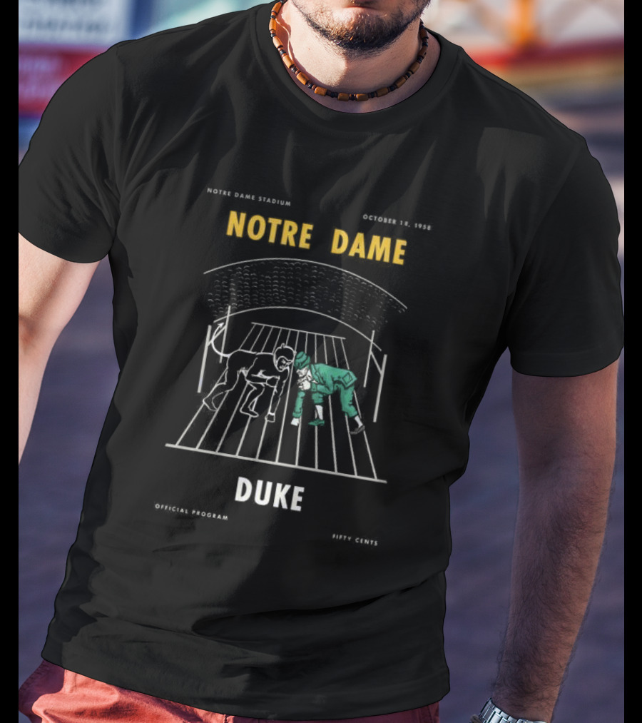 NOTRE DAME STADIUM OCTOBER 18 1958 NOTRE DAME DUKE OFFICIAL PROGRAM FIFTY CENTS T-Shirt