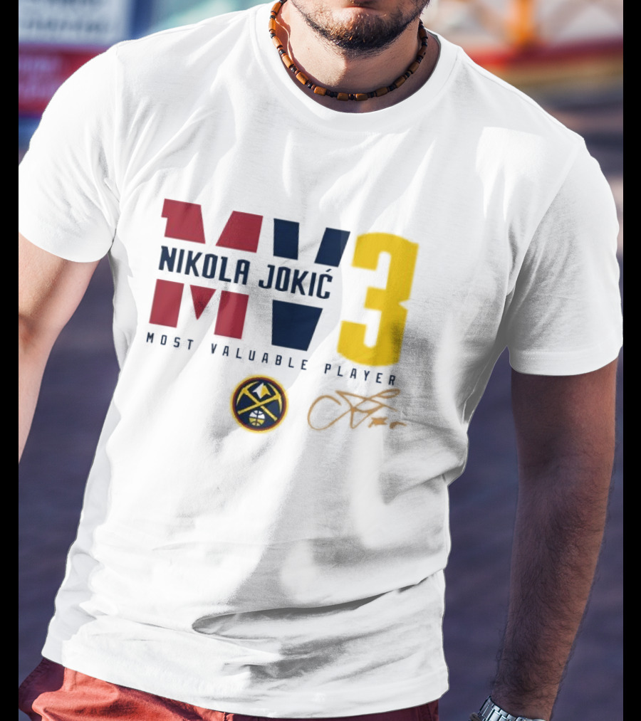 Nikola Jokic MV3 Most Valuable Player Denver Nuggets Signature T-Shirt