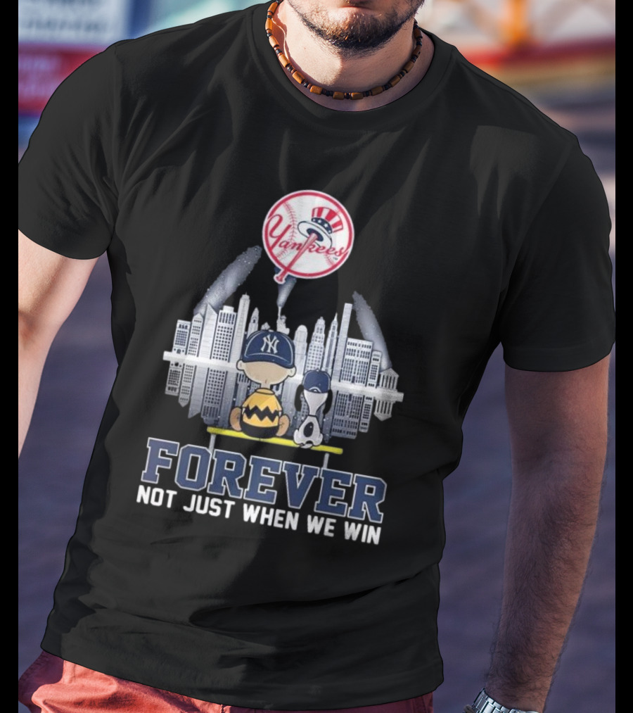 Yankees Skyline Snoopy Forever Not Just When We Win T-Shirt