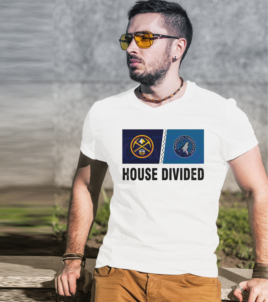 House Divided Denver Nuggets Minnesota Timberwolves Rivalry T-Shirt