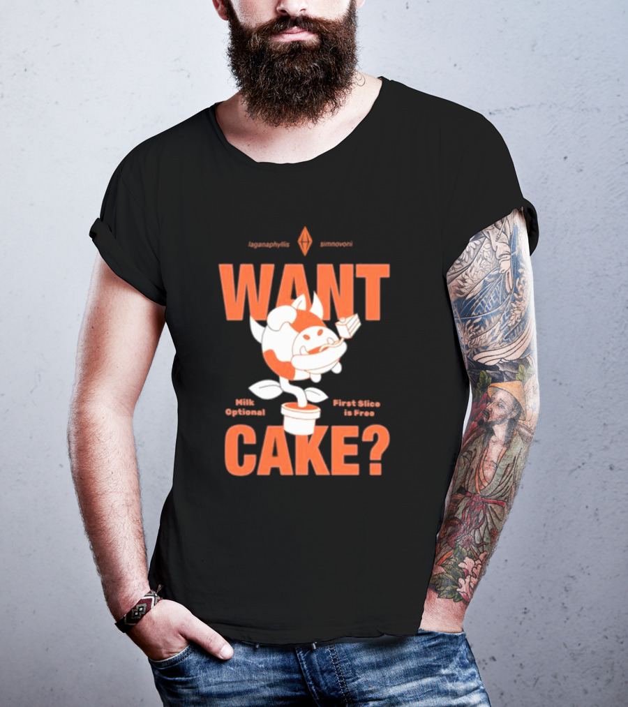 WANT CAKE Milk Optional First Slice Is Free T-Shirt