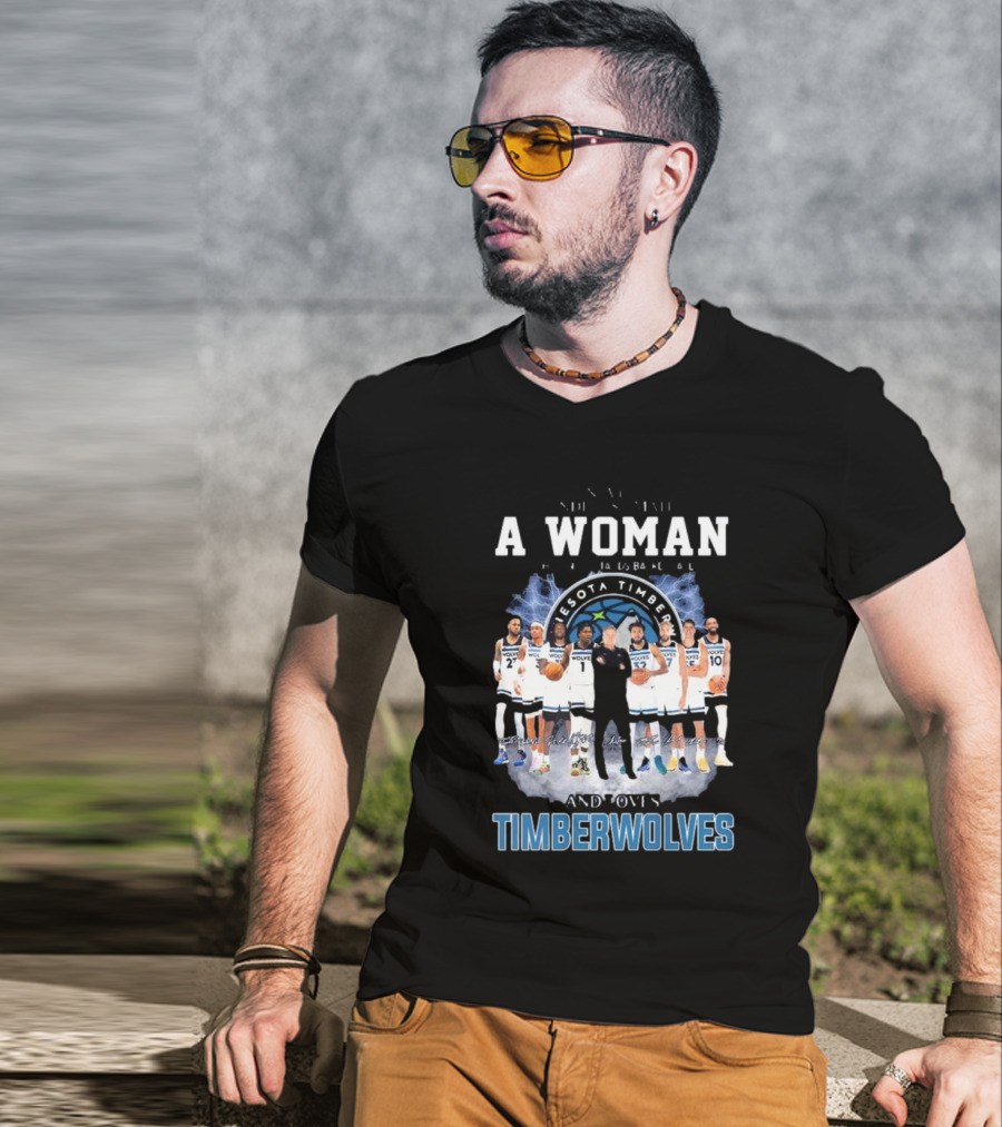 A Woman Who Understands Basketball And Loves Minnesota Timberwolves Players Signatures T-Shirt