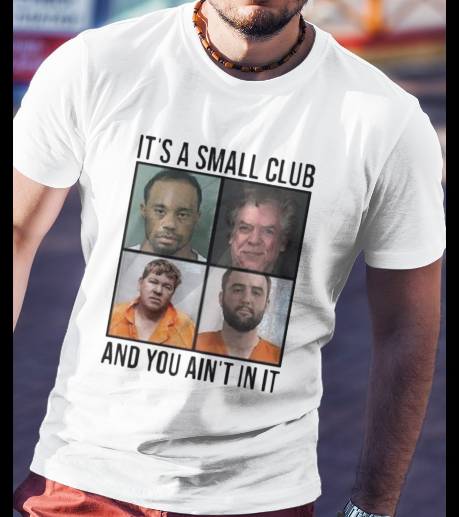 Scottie Scheffler Tiger Woods John Daly Shooter Mcgavin It’s A Small Club And You Ain’t In It T-Shirt
