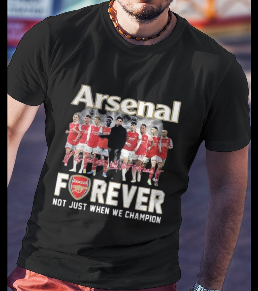 Arsenal Forever Not Just When We Champion Team Signatures T-Shirt