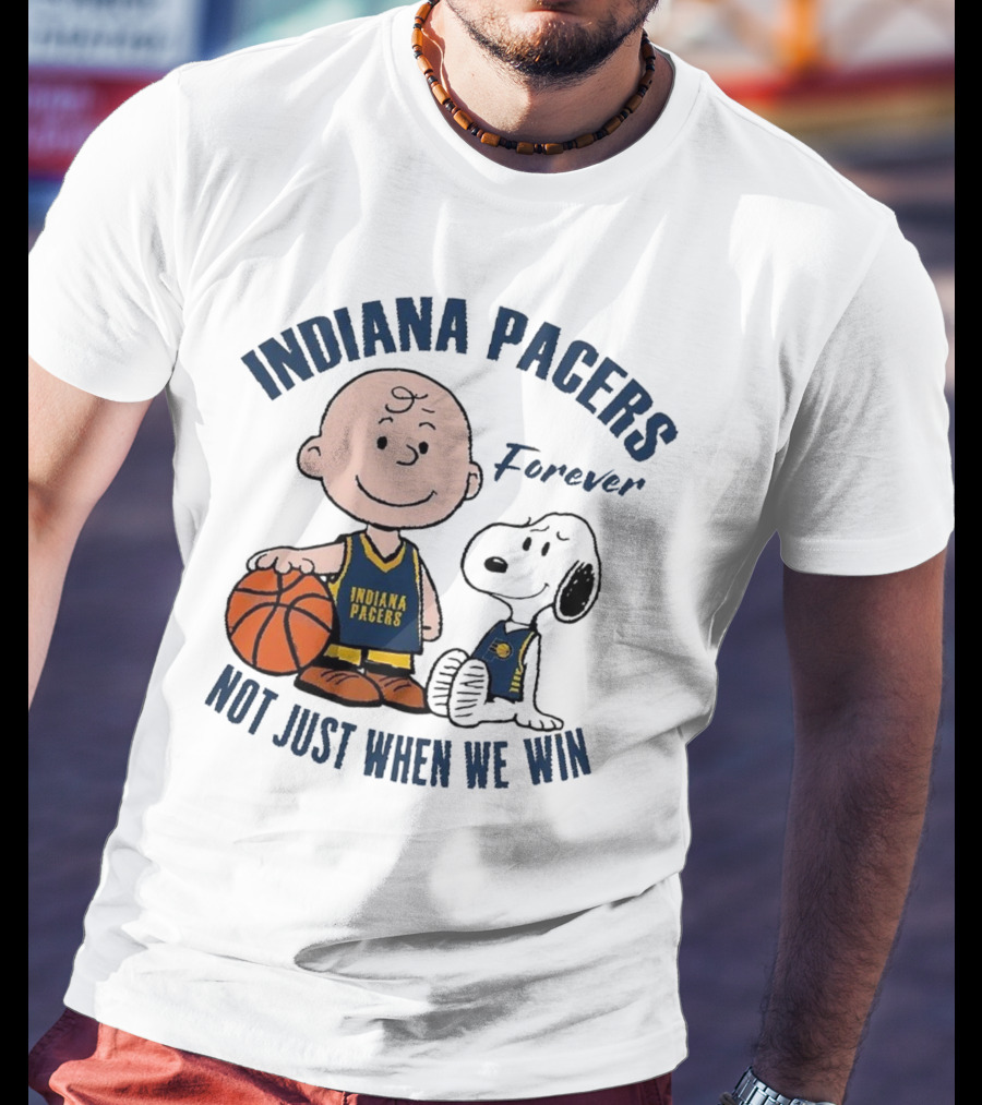 Snoopy Charlie Brown Indiana Pacers Forever Not Just When We Win T-Shirt
