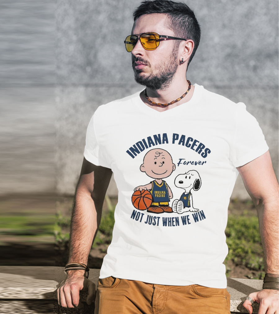 Snoopy Charlie Brown Indiana Pacers Forever Not Just When We Win T-Shirt