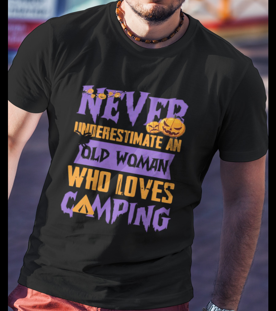 Never Underestimate An Old Woman Who Loves Camping Halloween Pumpkin Spider T-Shirt