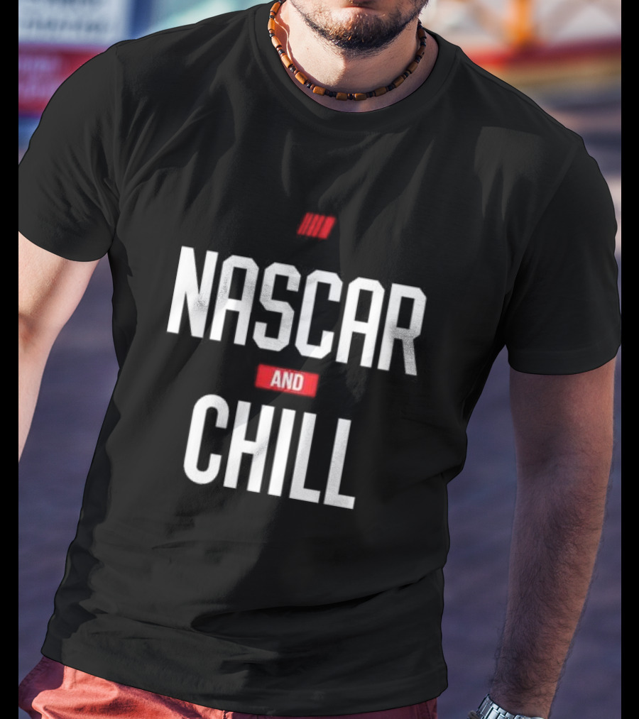 Checkered Flag Sports NASCAR And Chill Black T-Shirt