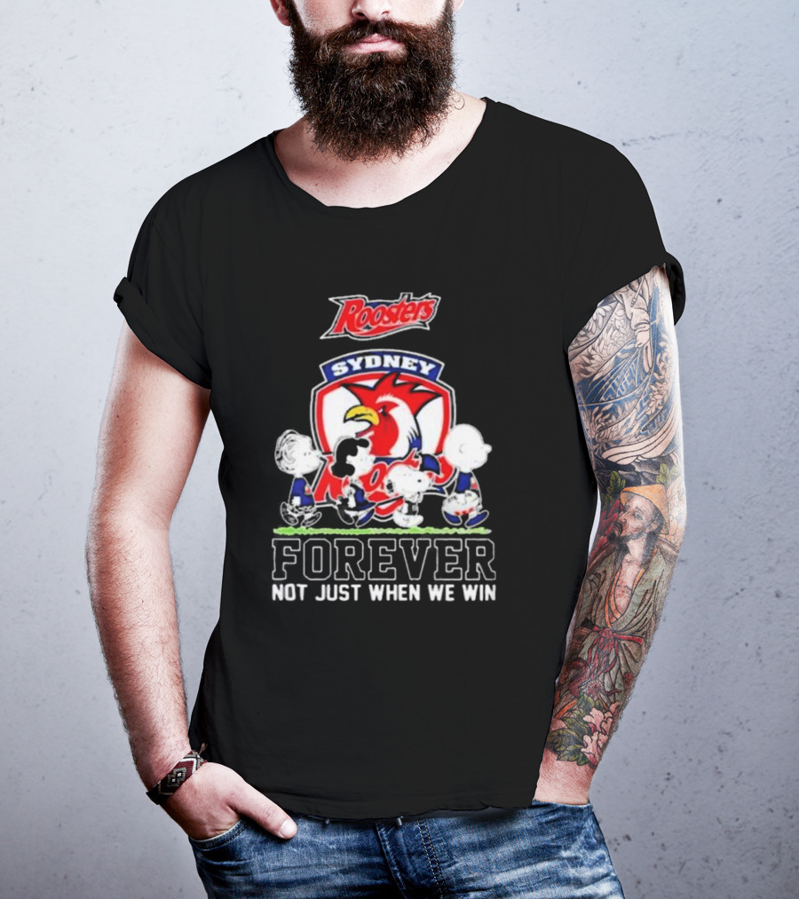 Peanuts Characters Walking With Sydney Roosters Logo Forever Not Just When We Win T-Shirt