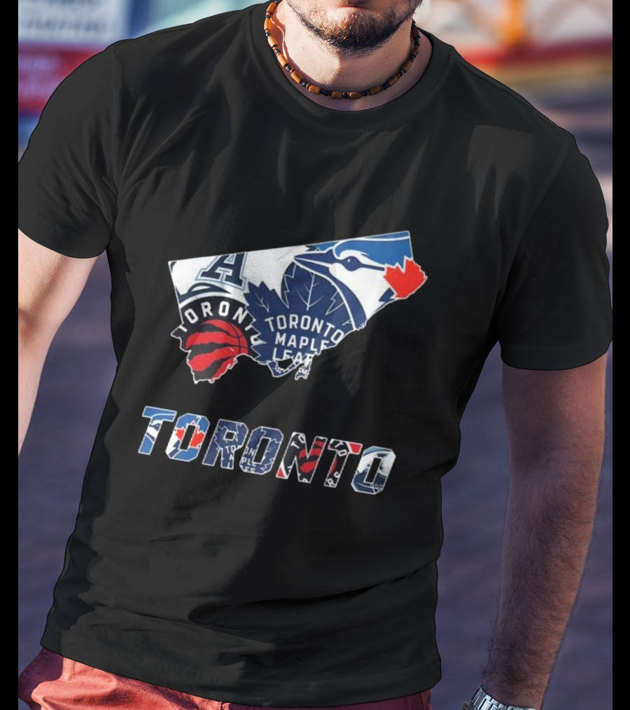 Toronto Blue Jays Raptors Maple Leafs Sports Teams T-Shirt