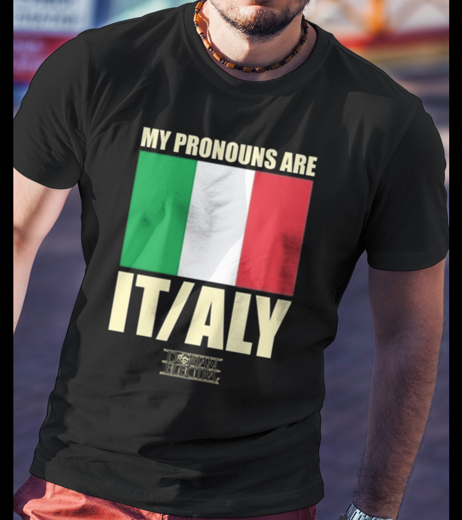 Dorian Electra My Pronouns Are Italy IT/ALY Italian Flag T-Shirt