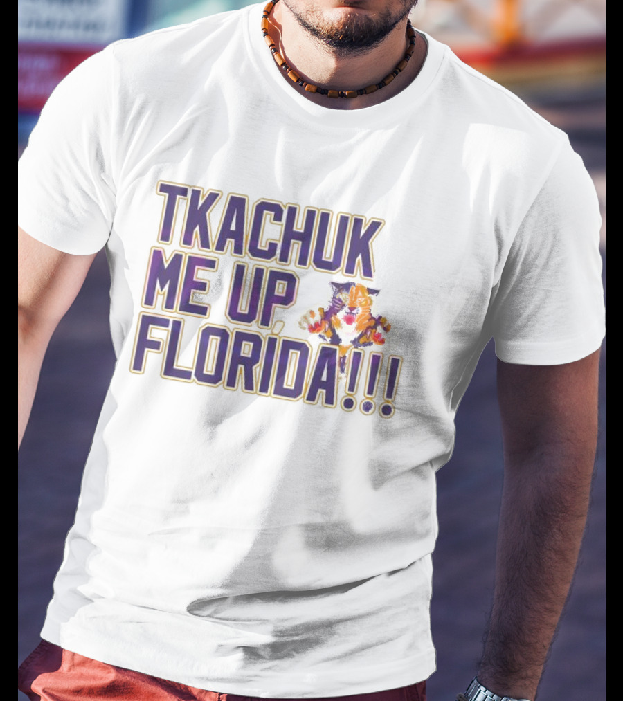 Tkachuk Me Up Florida Panthers T-Shirt