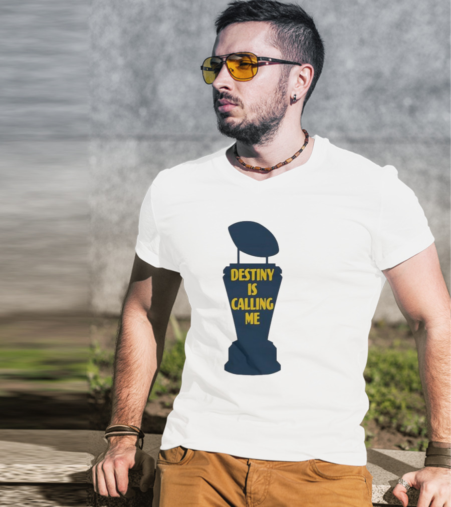 Michigan Destiny Is Calling Me Football Trophy T-Shirt
