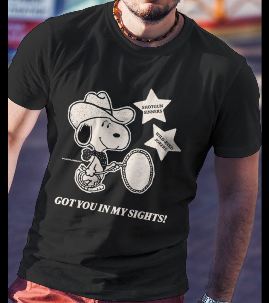 Shotgun Sinners Wild-Eyed Jokers Got You In My Sights T-Shirt
