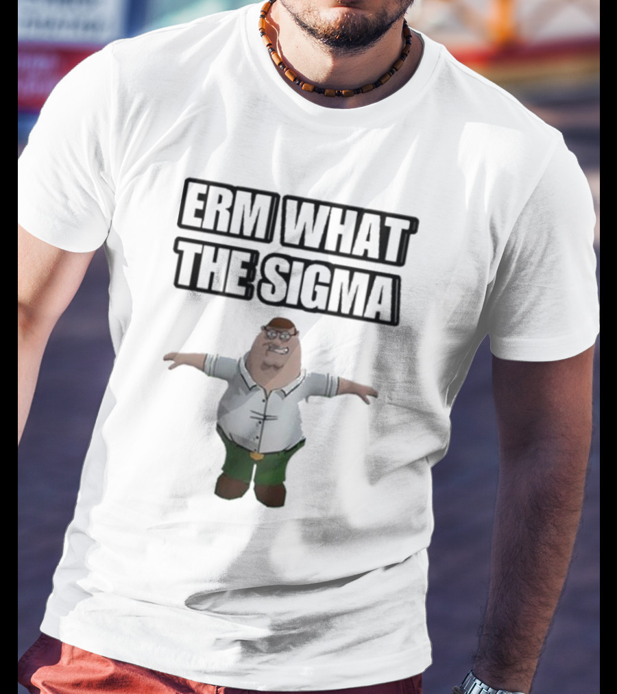 Erm What The Sigma T-Pose Peter Griffin T-Shirt