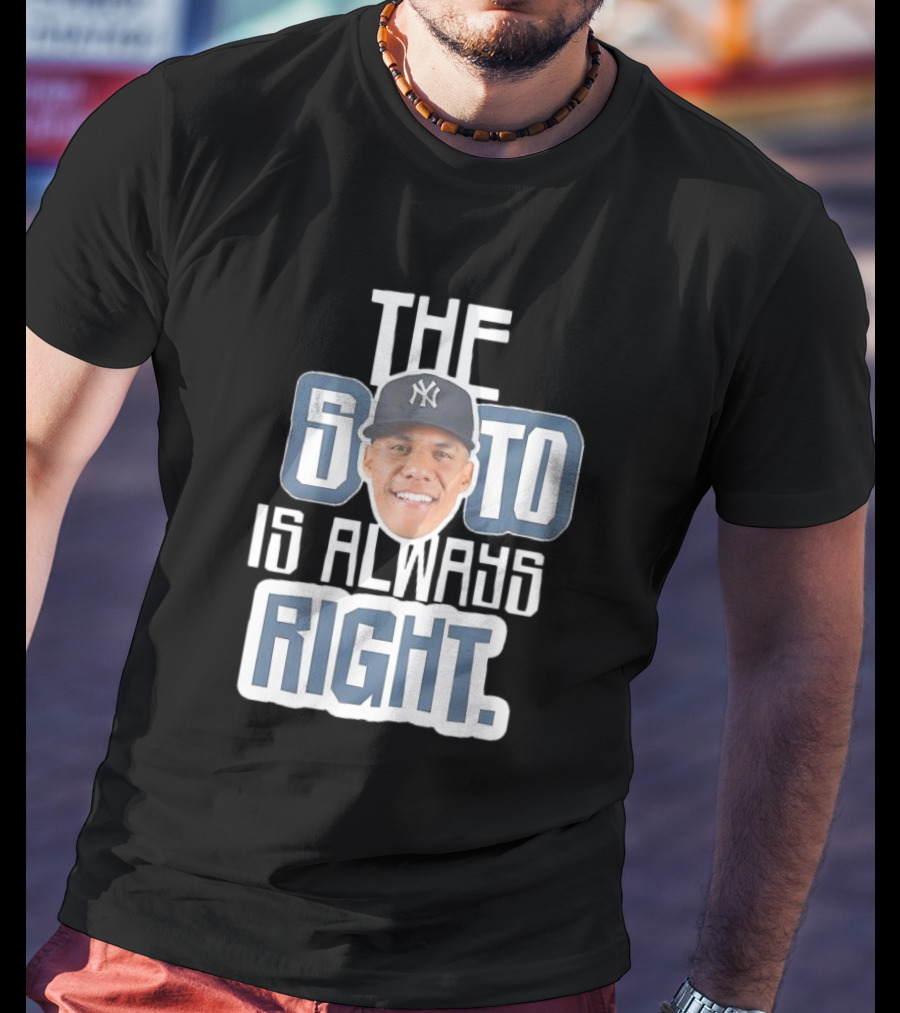 The Soto Is Always Right Yankees T-Shirt