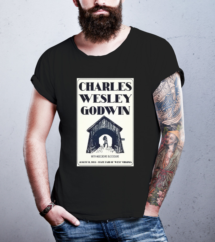Charles Wesley Godwin With Muscadine Bloodline State Fair Of West Virginia August 11 T-Shirt
