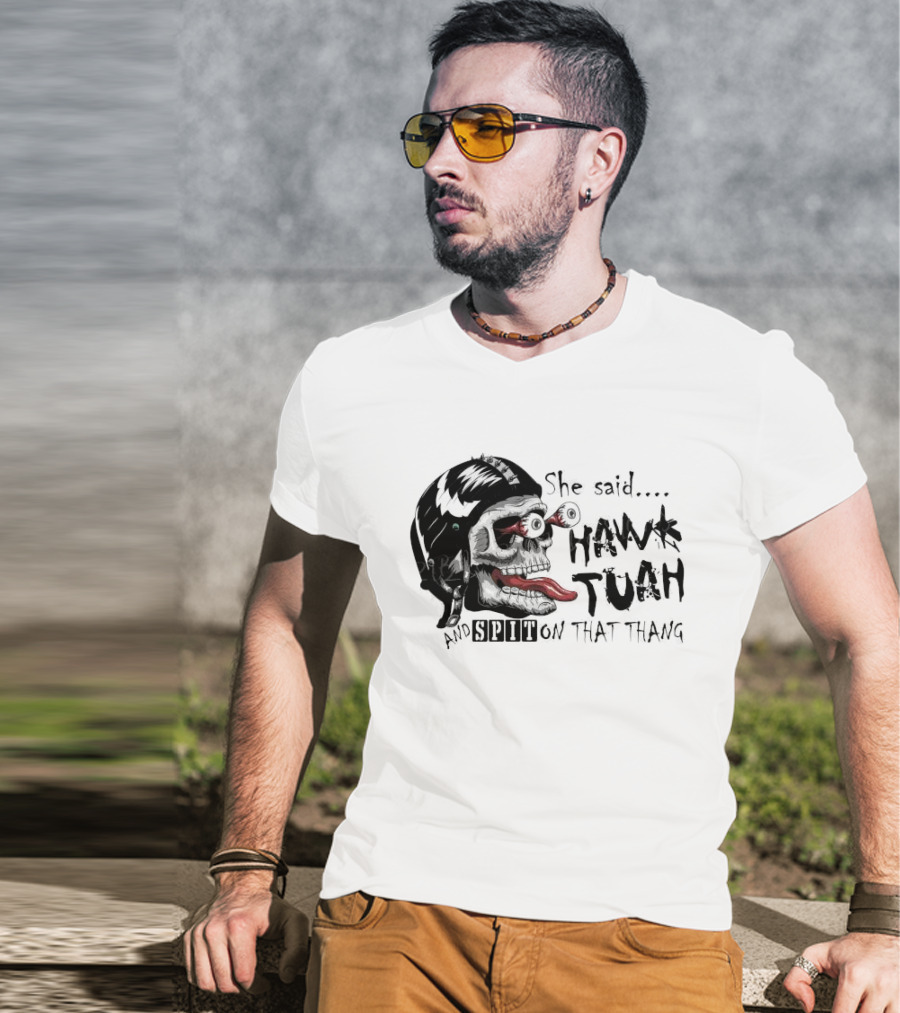 She Said Hawk Tuah And Spit On That Thang Skull With Helmet And Tongue T-Shirt