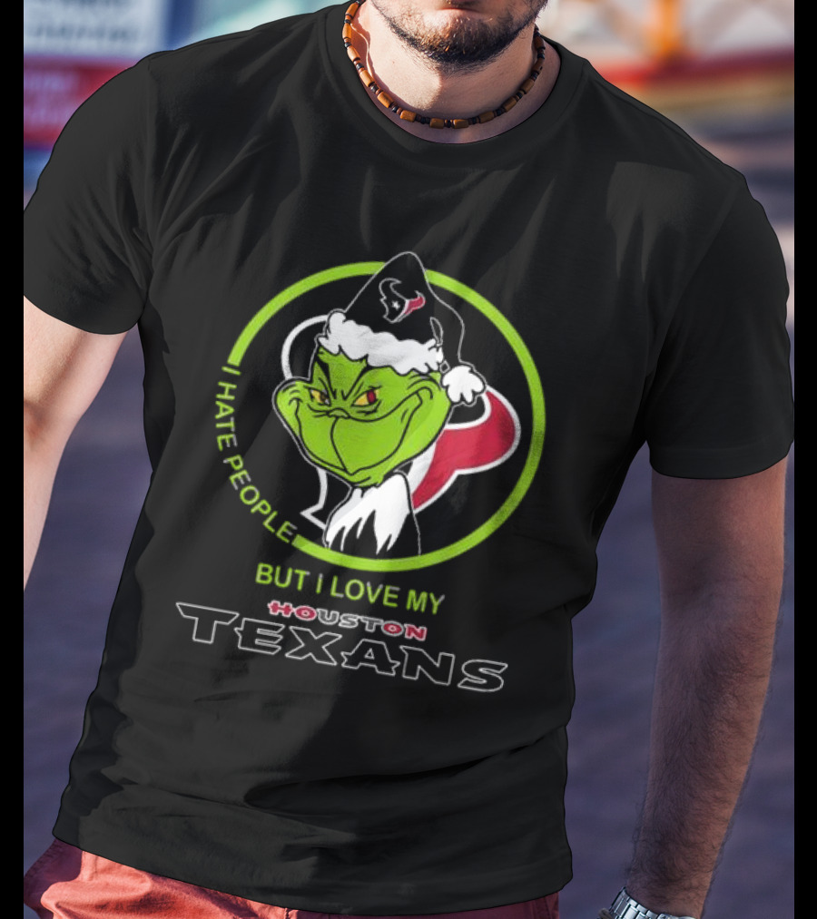 Santa Grinch I Hate People But I Love My Houston Texans T-Shirt