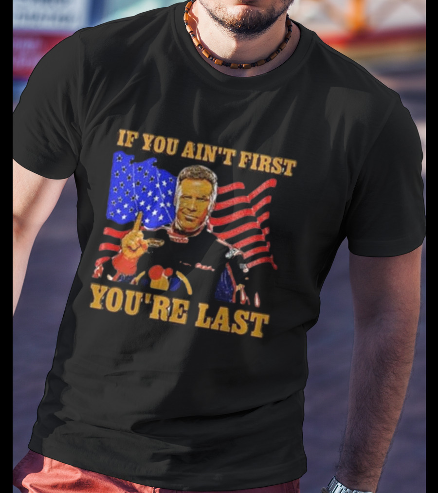 If You Ain’t First You’re Last American Flag Racing Mockup T-Shirt