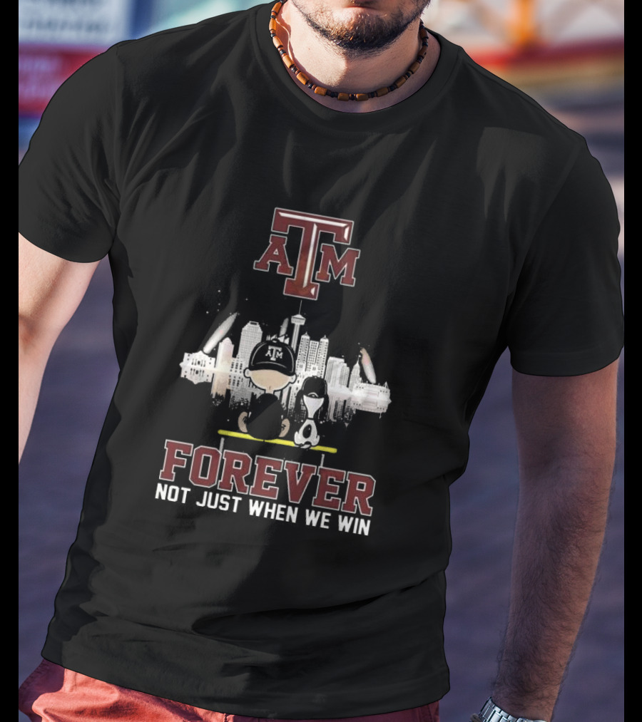 Snoopy And Charlie Brown Texas A&M Skyline Forever Not Just When We Win T-Shirt