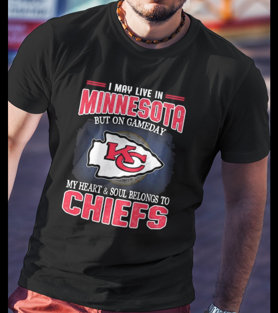 Minnesota Living With Kansas City Chiefs Heart And Soul On Gameday T-Shirt