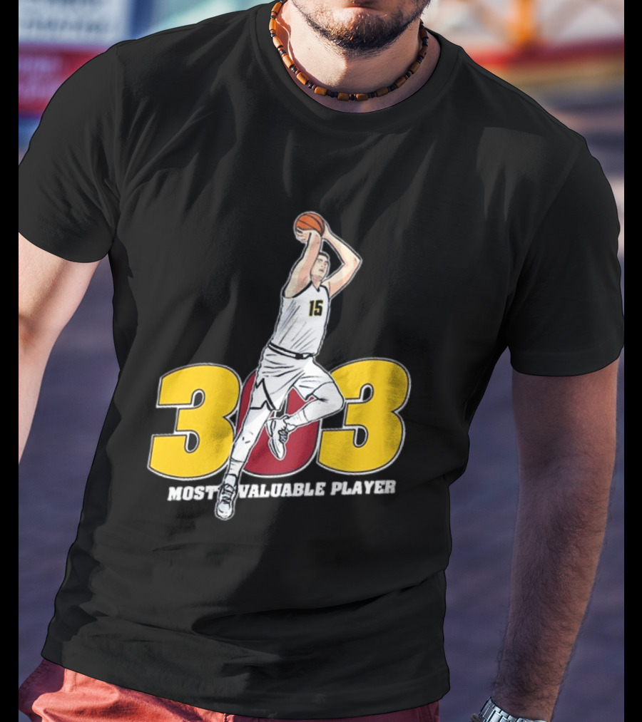 Nikola Jokic 303 Most Valuable Player Basketball 15 T-Shirt