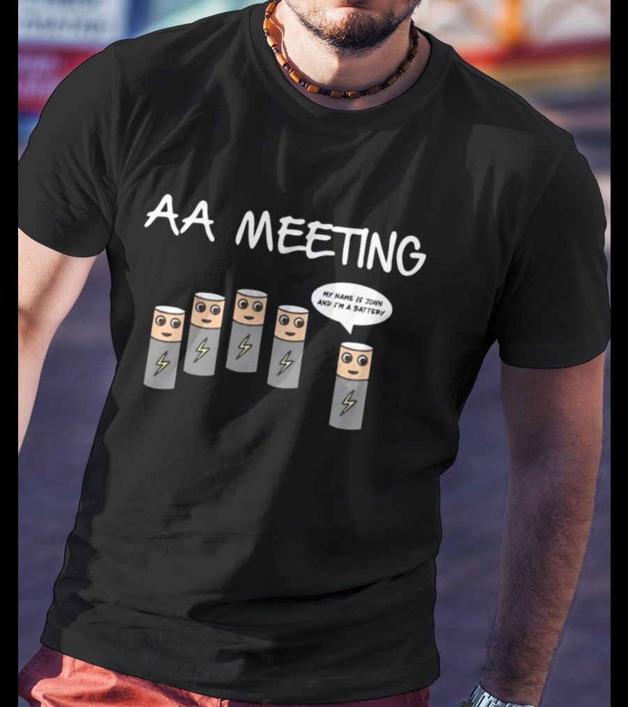 AA Meeting Summerhays Bros My Name Is John And I'm A Battery T-Shirt