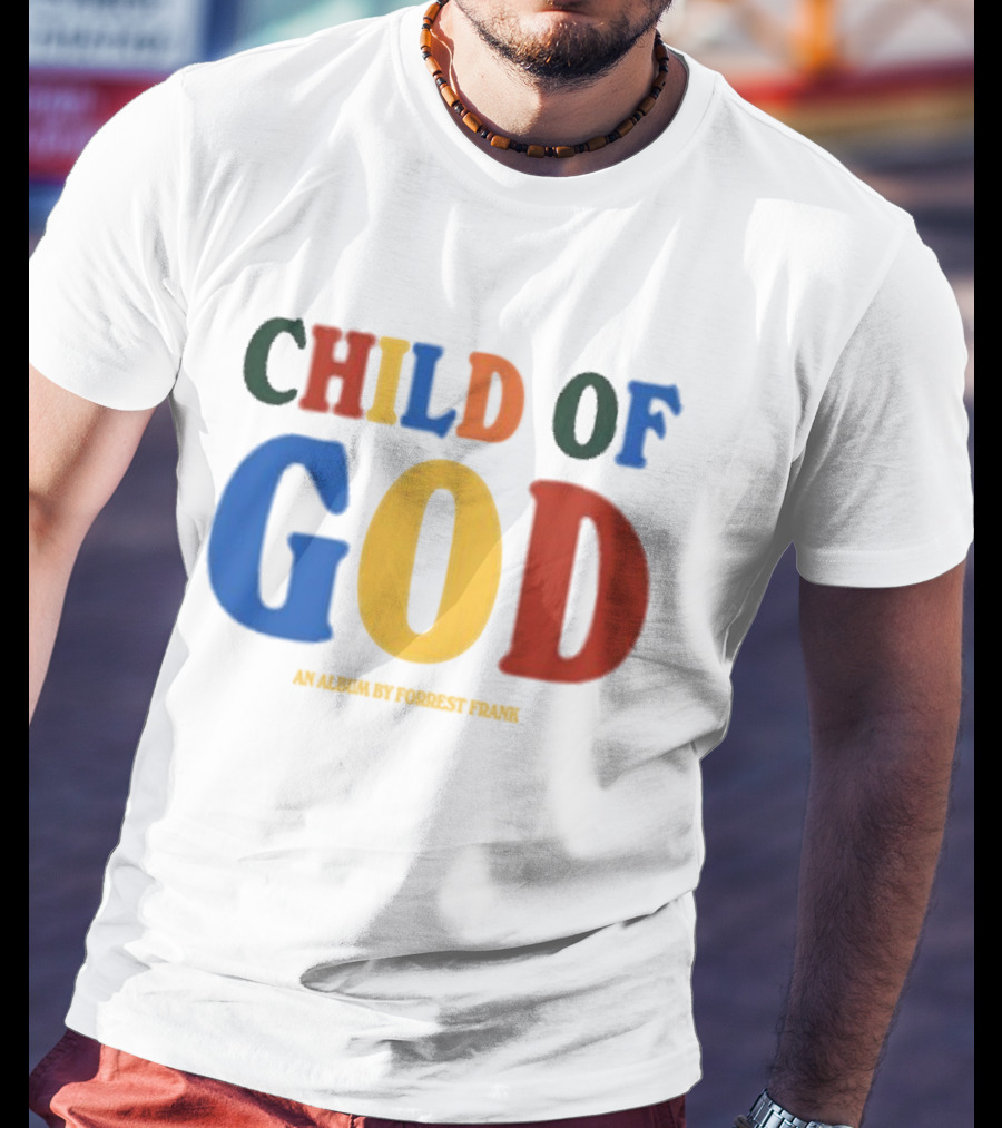 Child Of God An Album By Forrest Frank T-Shirt