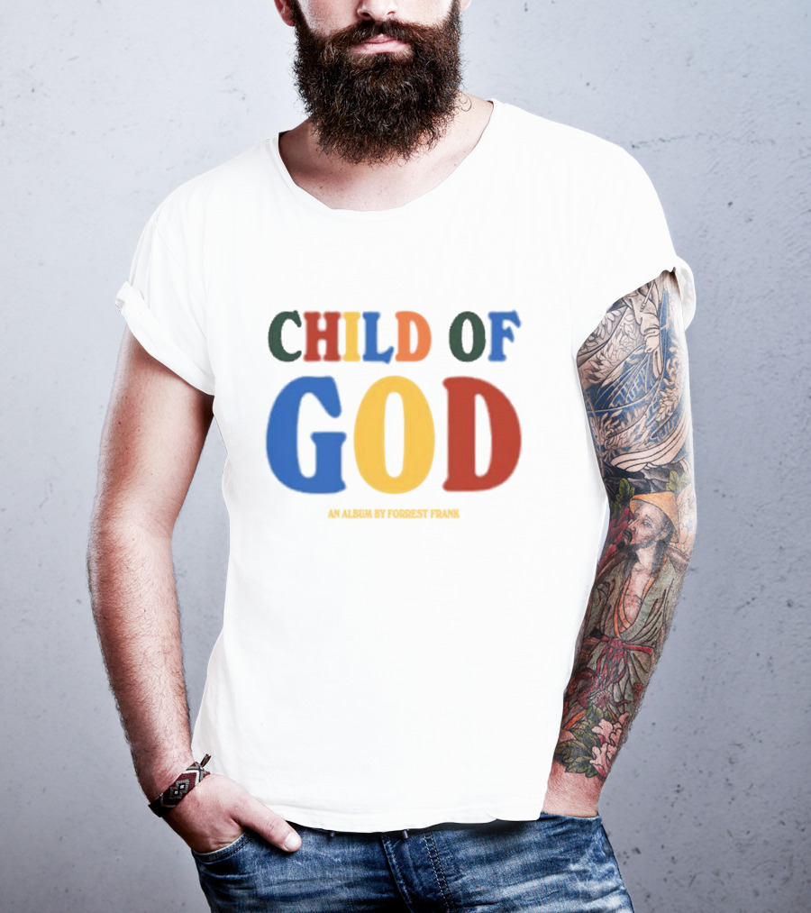Child Of God An Album By Forrest Frank T-Shirt