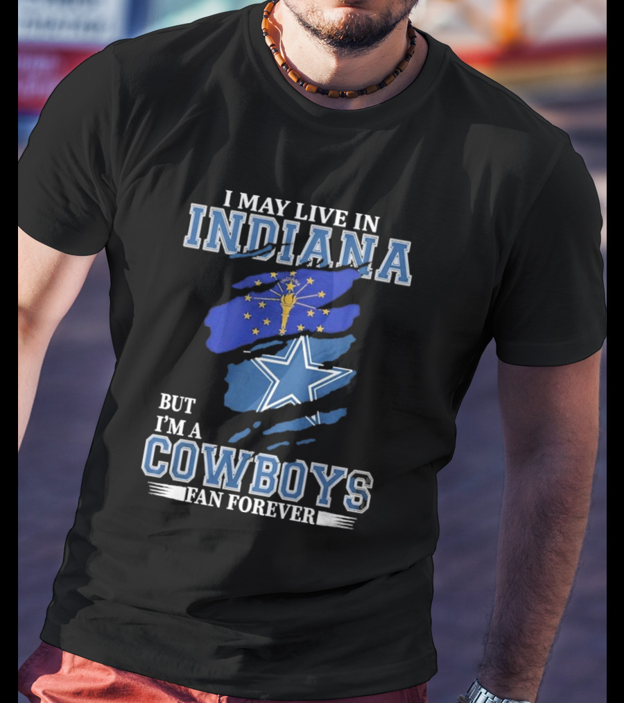 Indiana Local Proud Dallas Cowboys Fan Forever NFL Supporter T-Shirt