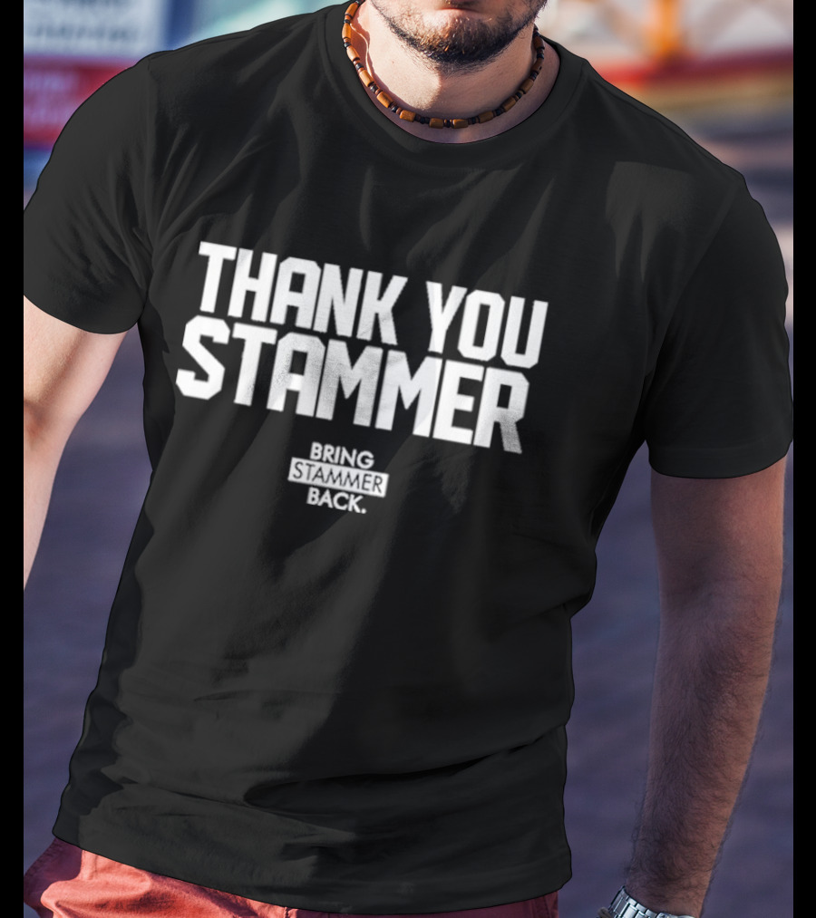 Thank You Stammer Bring Stammer Back Stammer Forever 91 T-Shirt