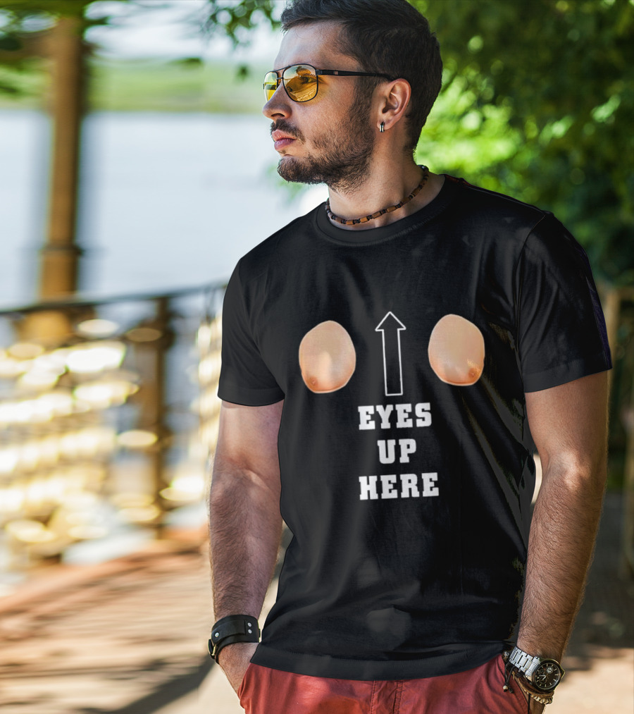 Eyes Up Here Funny Boobs Arrow Joke T-Shirt