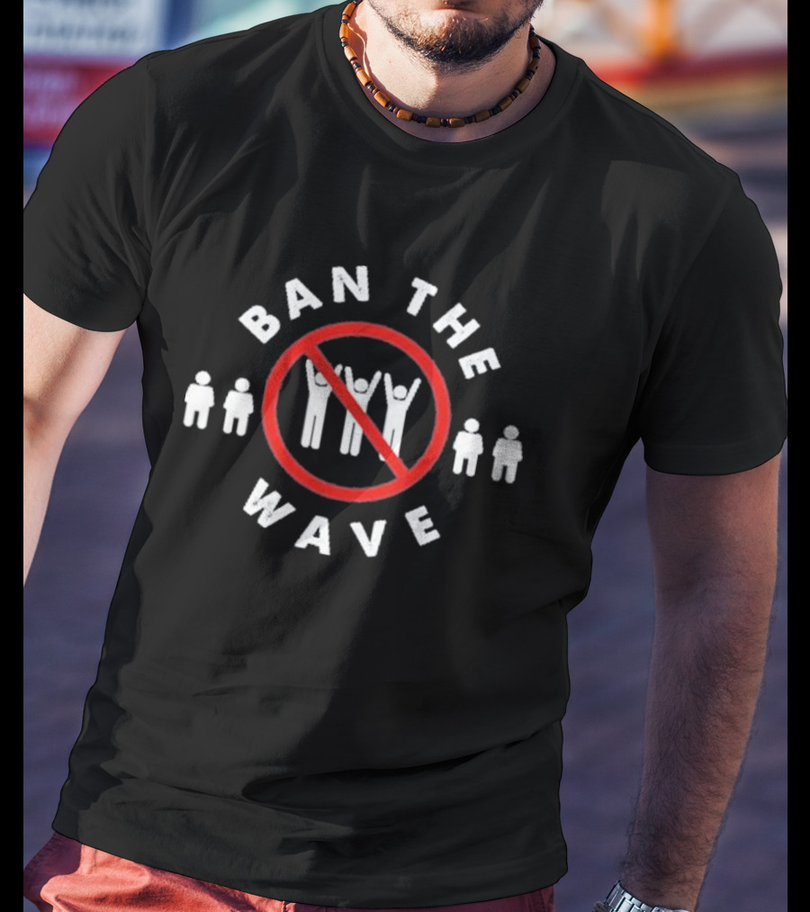 Ban The Wave No Symbol With People T-Shirt