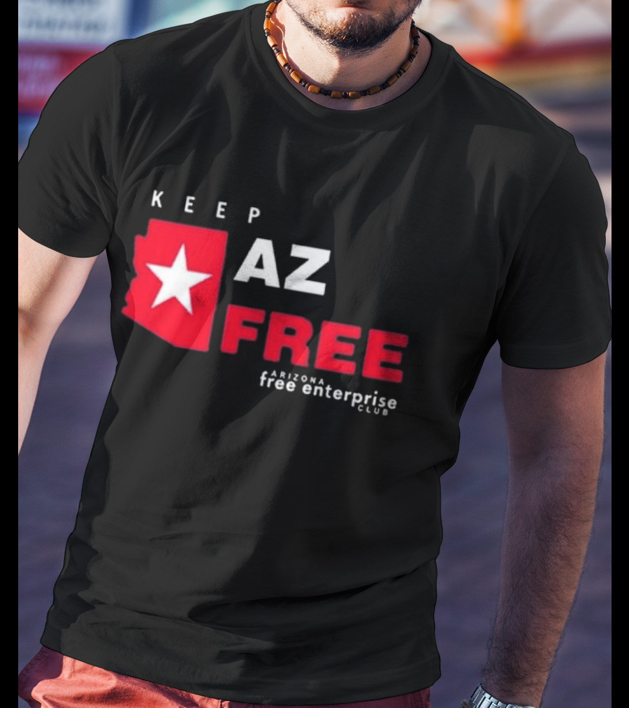 Keep AZ Free Arizona Free Enterprise Club Star T-Shirt