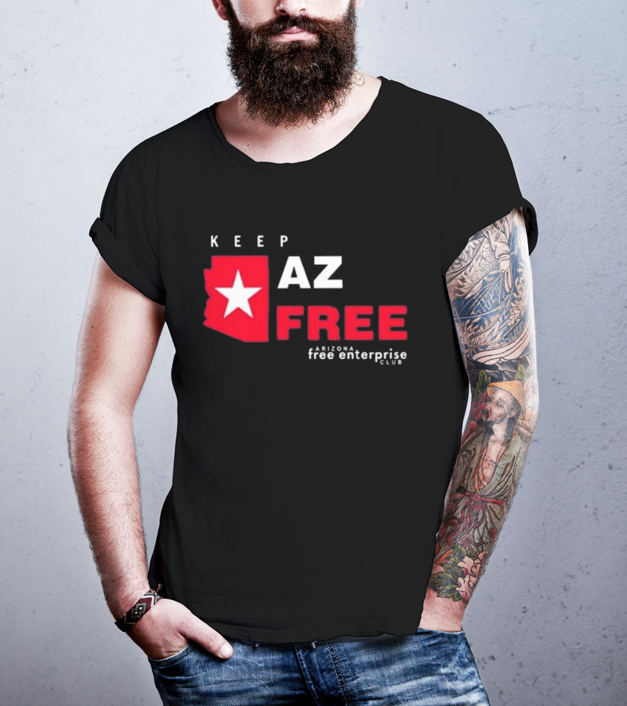 Keep AZ Free Arizona Free Enterprise Club Star T-Shirt