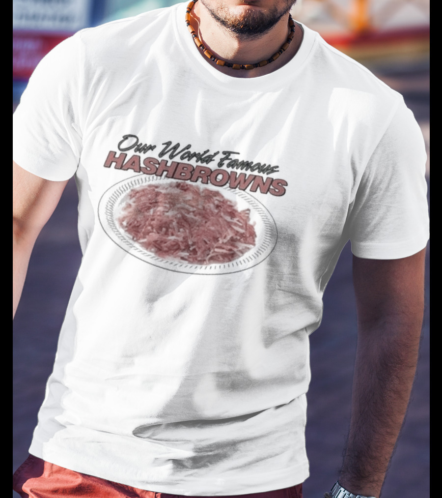 Our World Famous Hashbrowns Plate T-Shirt