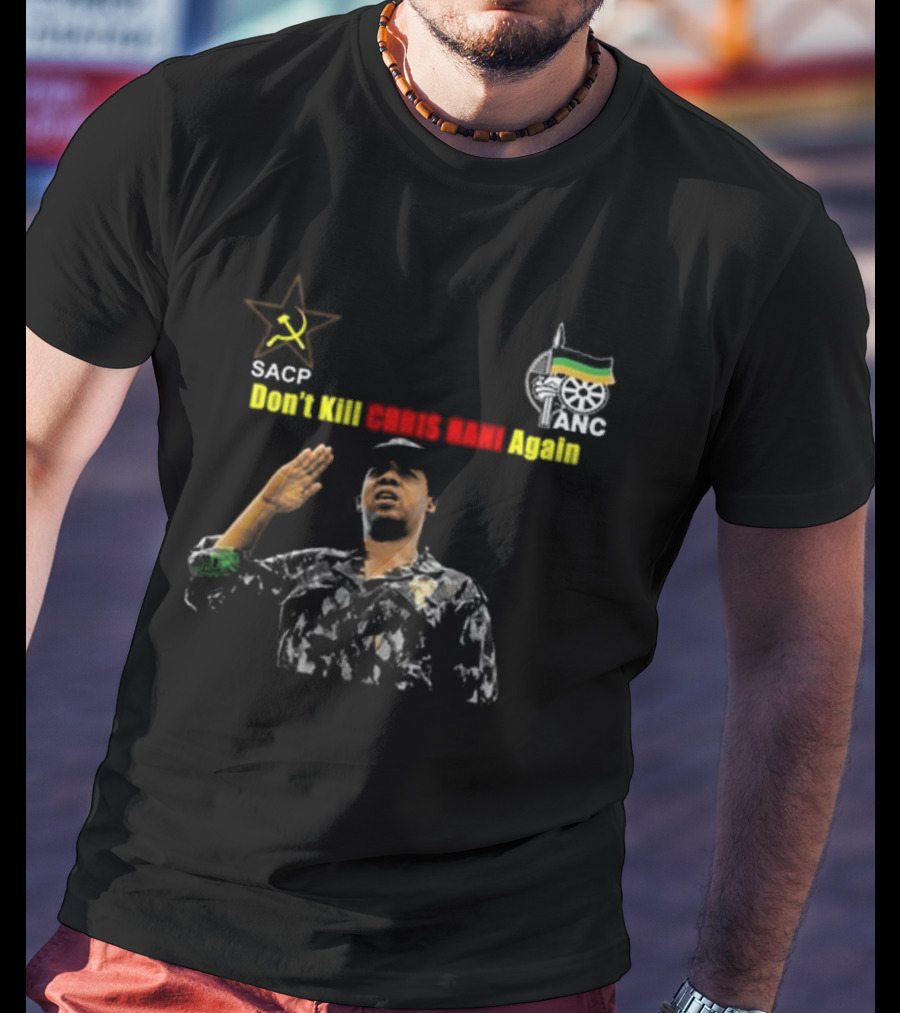 SACP ANC Don't Kill Chris Hani Again T-Shirt