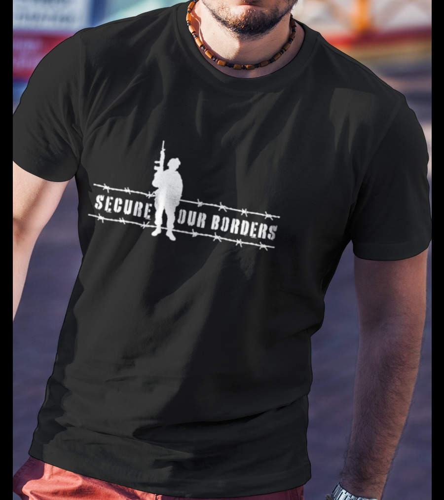 Secure Our Borders Soldier Barbed Wire T-Shirt