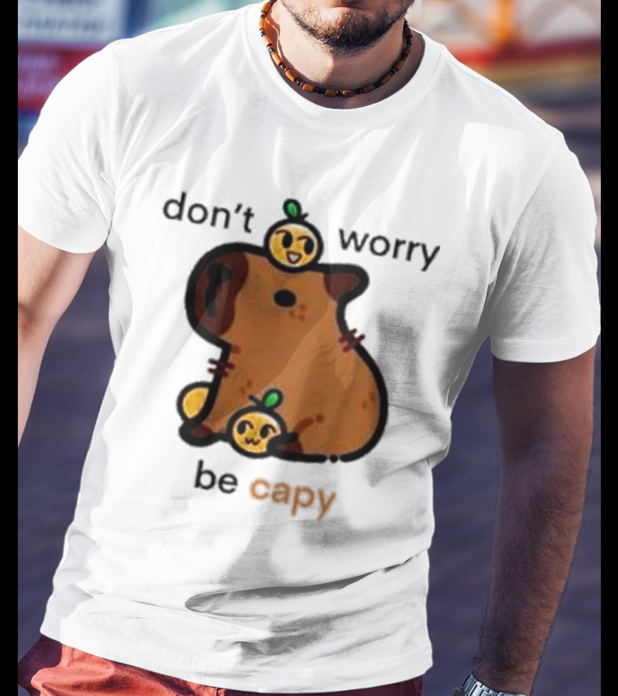 Eveoart Don’t Worry Be Capy Cute Capybara With Fruit Companions T-Shirt