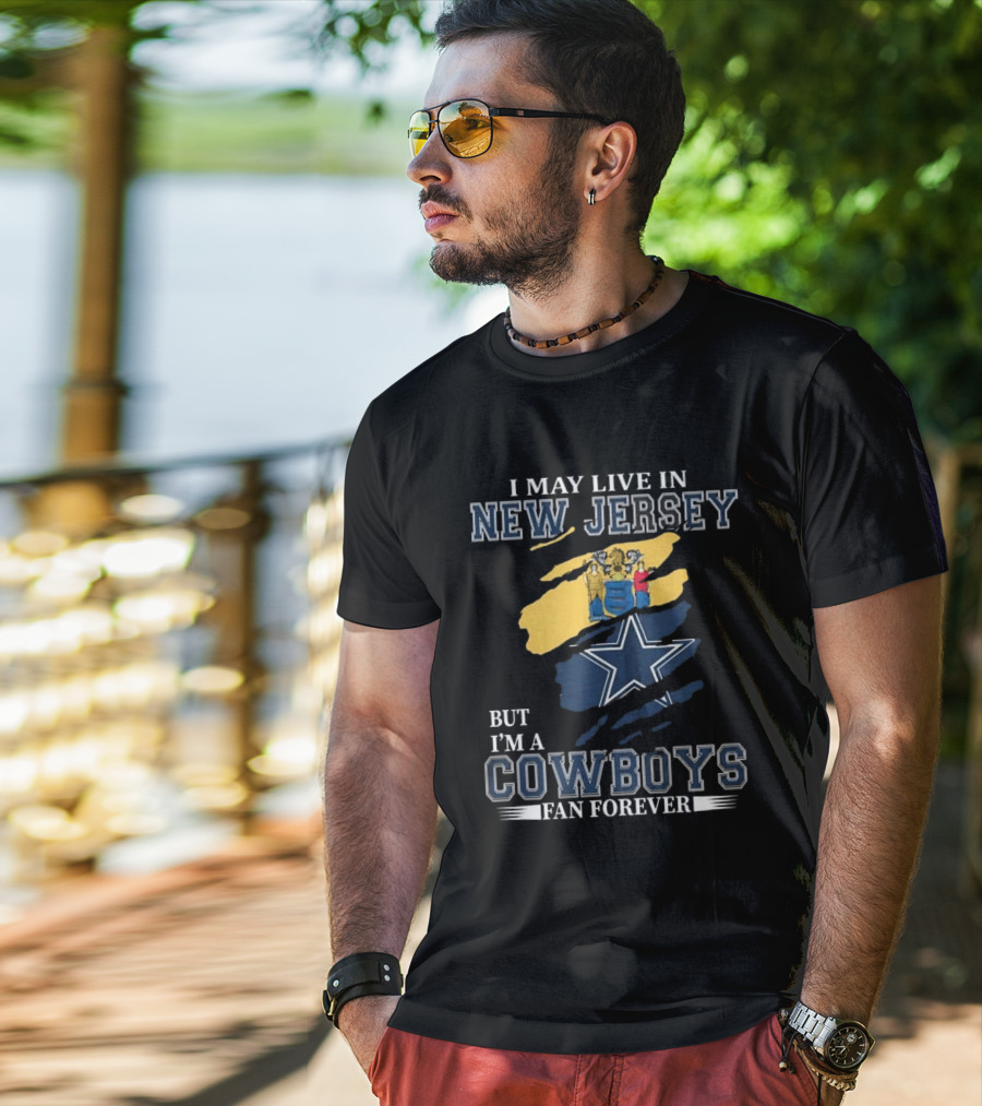 New Jersey Resident Lifelong Dallas Cowboys Fan With State Pride T-Shirt