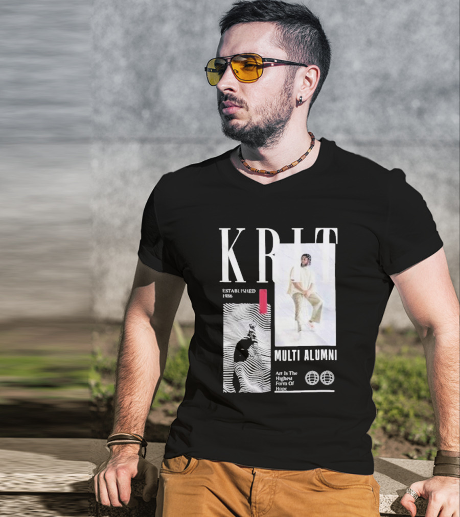 KRIT Established 1986 Multi Alumni Art Is The Highest Form Of Hope T-Shirt