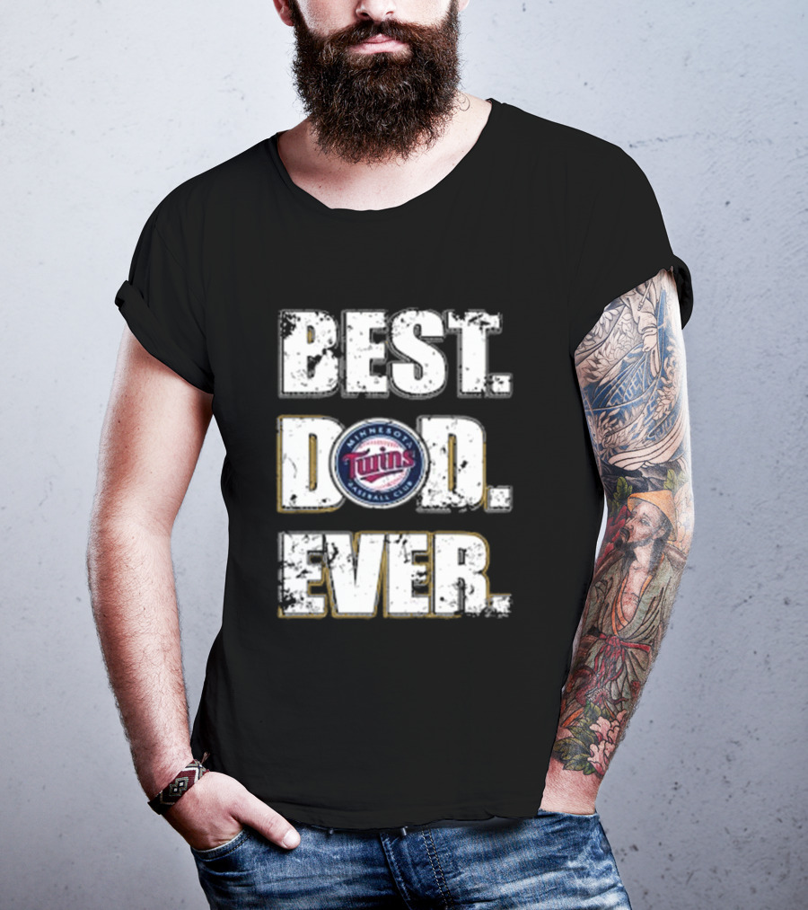 BEST DAD EVER MINNESOTA TWINS BASEBALL CLUB T-Shirt
