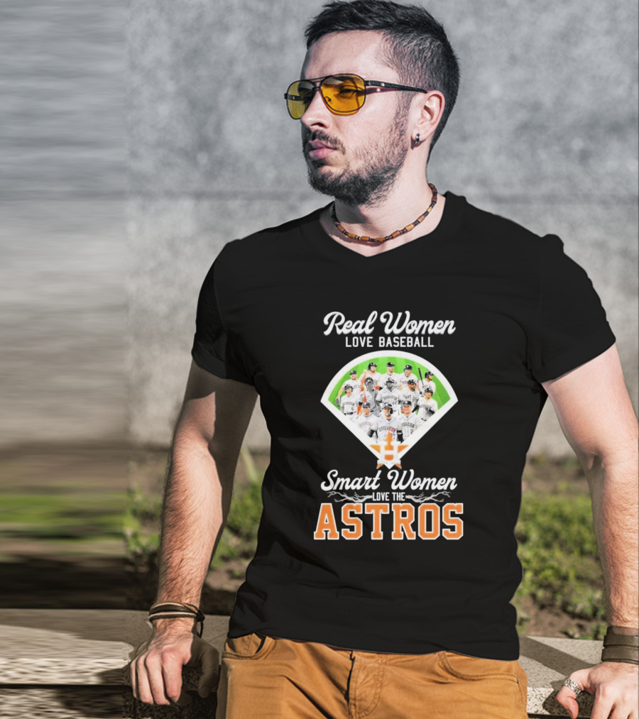 Real Women Love Baseball Smart Women Love The Astros Houston Team T-Shirt