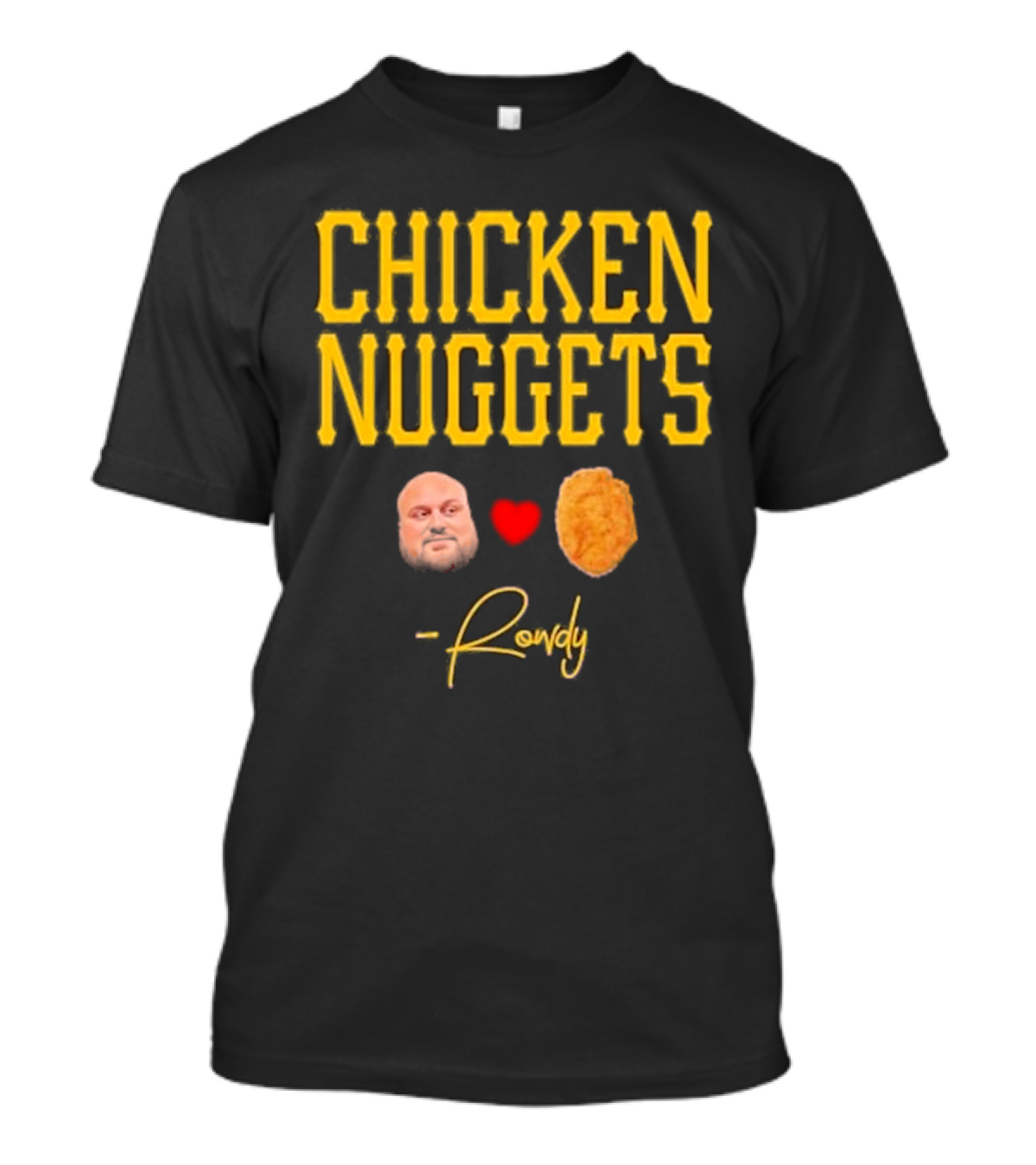 Rowdy Heart Face Chicken Nuggets T-Shirt