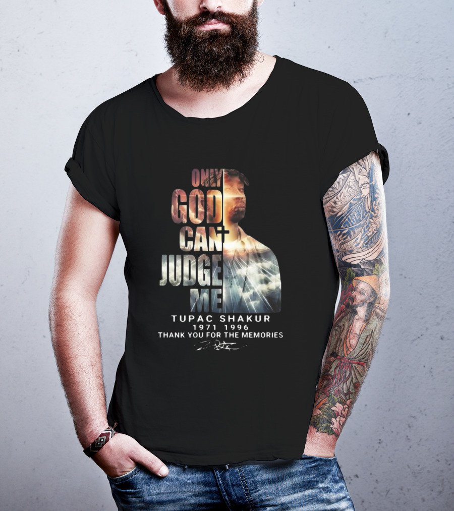 Tupac Shakur Only God Can Judge Me 1971-1996 Thank You For The Memories Signature T-Shirt