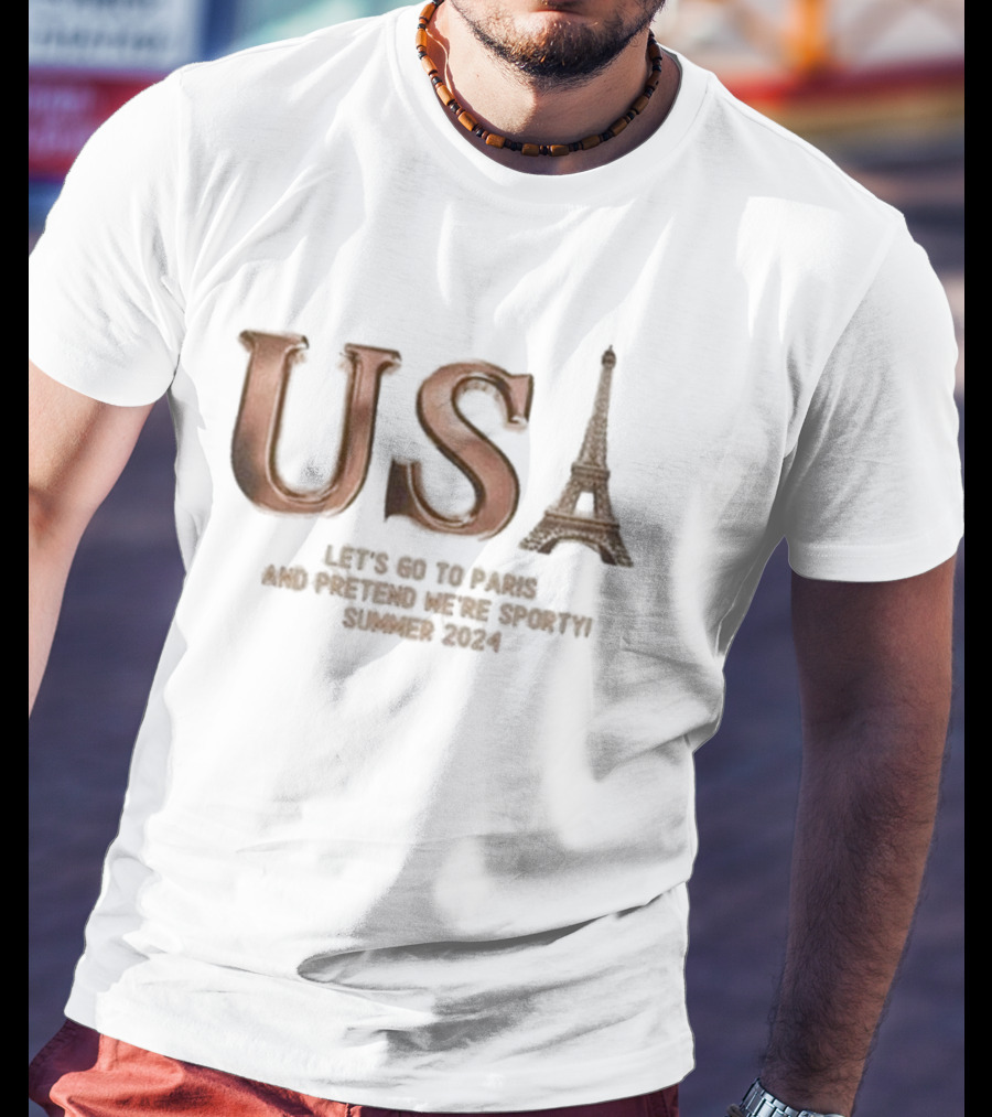 USA Eiffel Tower Let's Go To Paris Pretend Sporty Summer T-Shirt